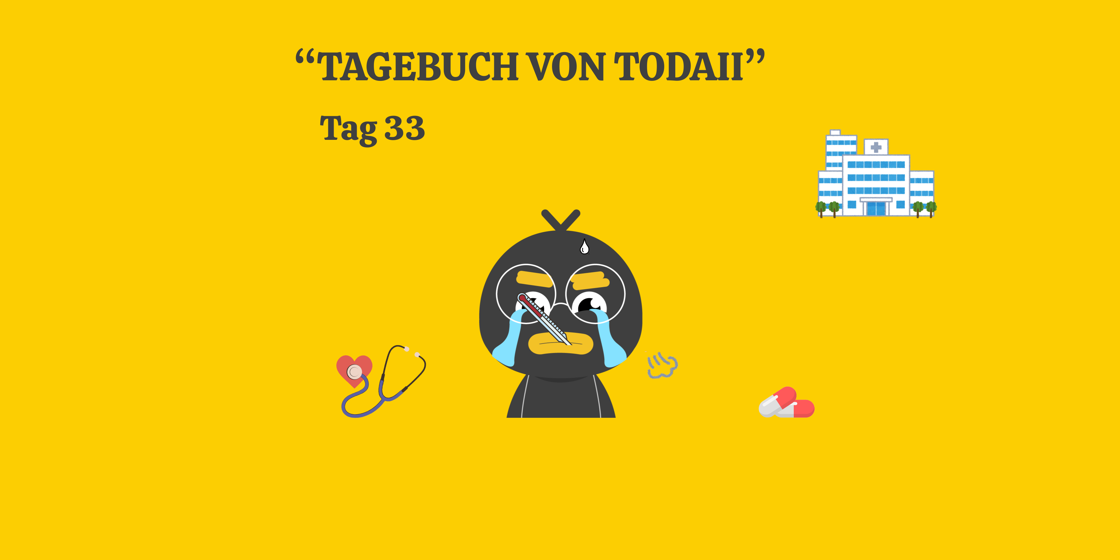 Nhật ký Todaii – Ngày 33: Todaii bị ốm